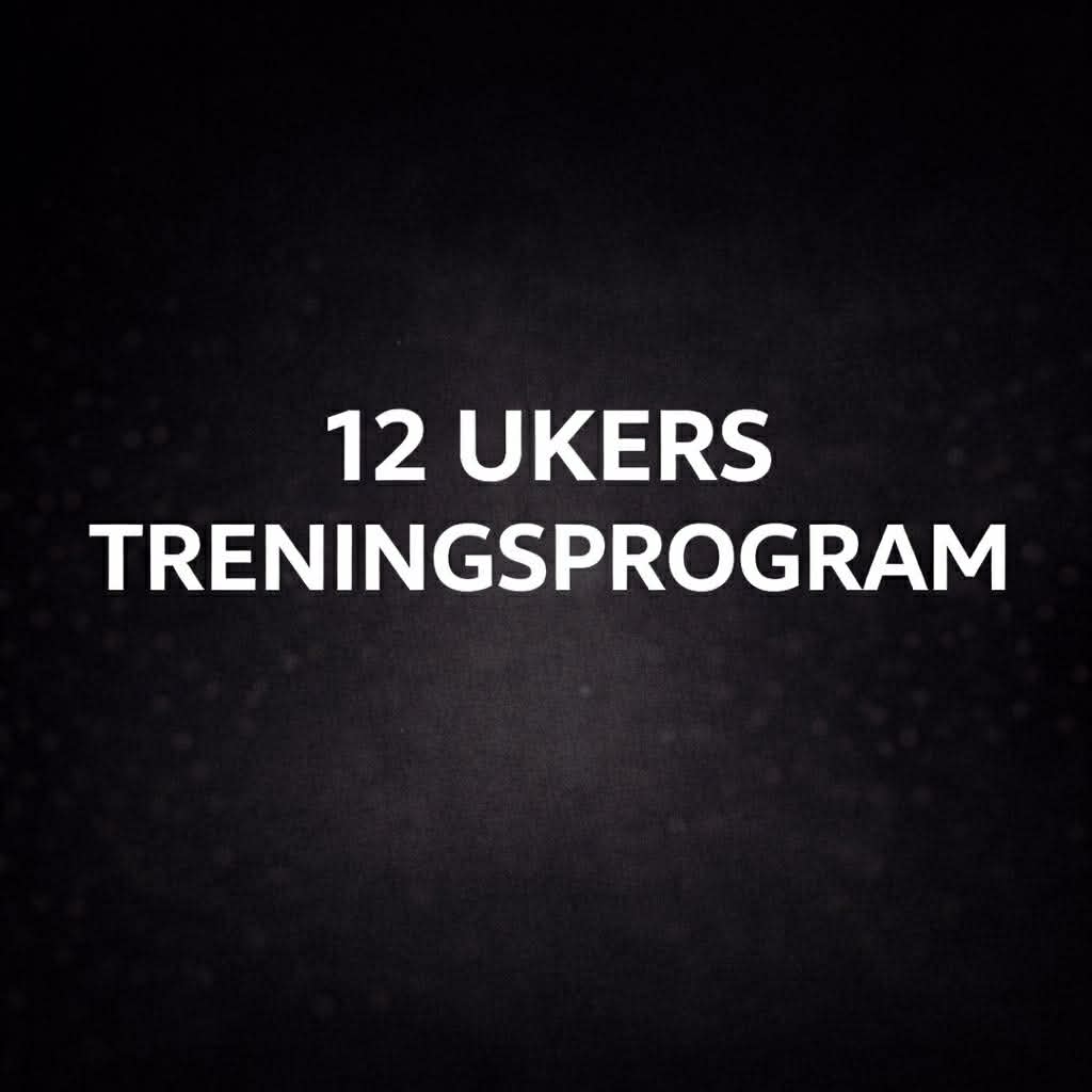 Komplett 12-ukers treningsprogram